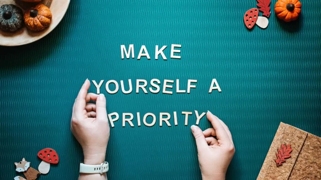 Self-Care make yourself a priority