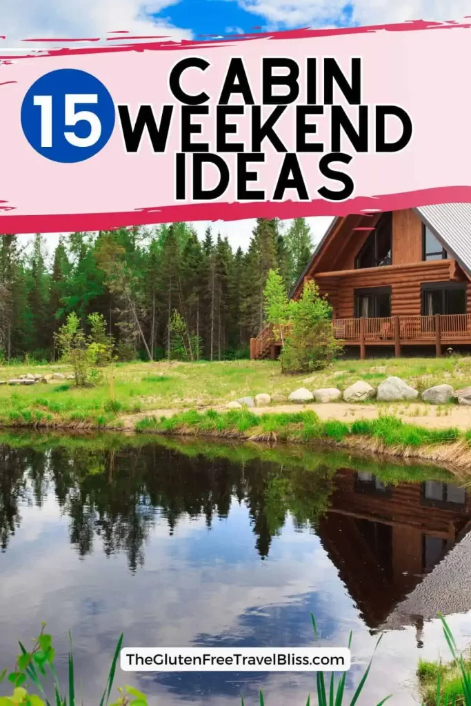 Cabin weekend ideas